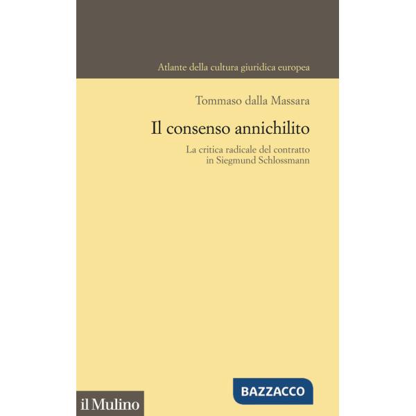 Consenso annichilito. La critica radicale del contratto in Siegmund Schlossmann (Il)
