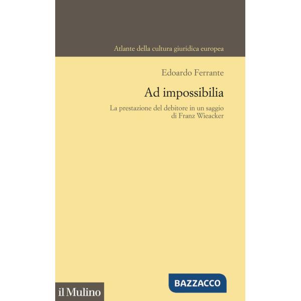 Ad impossibilia. La prestazione del debitore in un saggio di Franz Wieacker