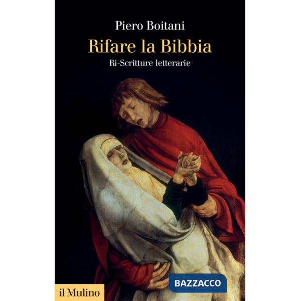 Rifare la Bibbia. Ri-Scritture letterarie