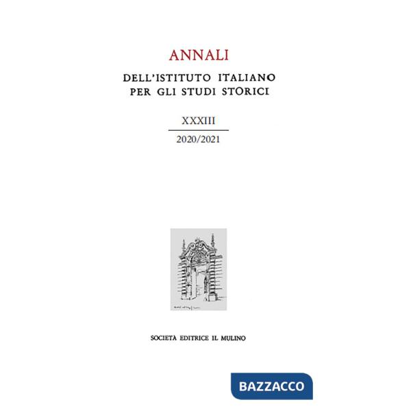 Annali dell'Istituto italiano per gli studi storici. Vol. 33