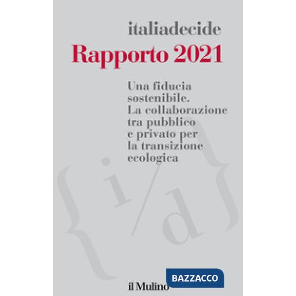 Rapporto 2021. Una fiducia sostenibile. La collaborazione tra pubblico e privato per la transizione ecologica