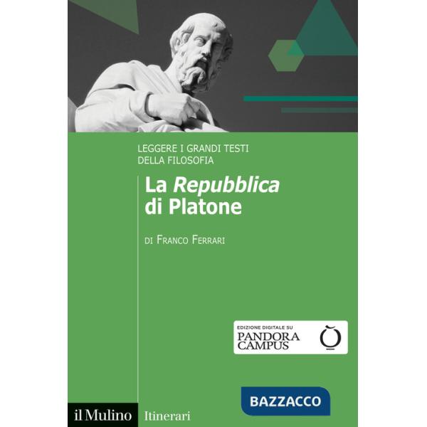 «Repubblica» di Platone. Leggere i grandi testi della filosofia (La)