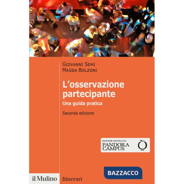 Osservazione partecipante. Una guida pratica (L')