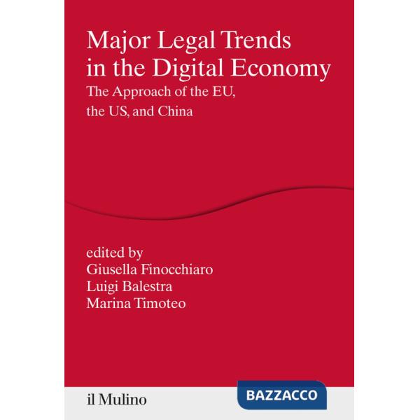 Major legal trends in the digital economy. The approach of the EU, the US, and China