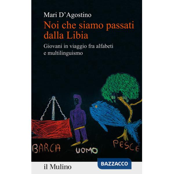 Noi che siamo passati dalla Libia. Giovani in viaggio fra alfabeti e multilinguismo