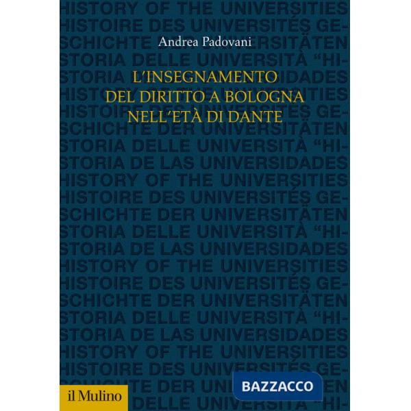 Insegnamento del diritto a Bologna nell'età di Dante (L')