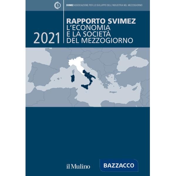 Rapporto Svimez 2021. L'economia e la società del Mezzogiorno
