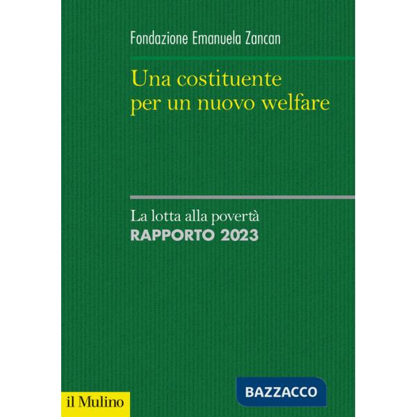 Costituente per un nuovo welfare. La lotta alla povertà. Rapporto 2023 (Una)