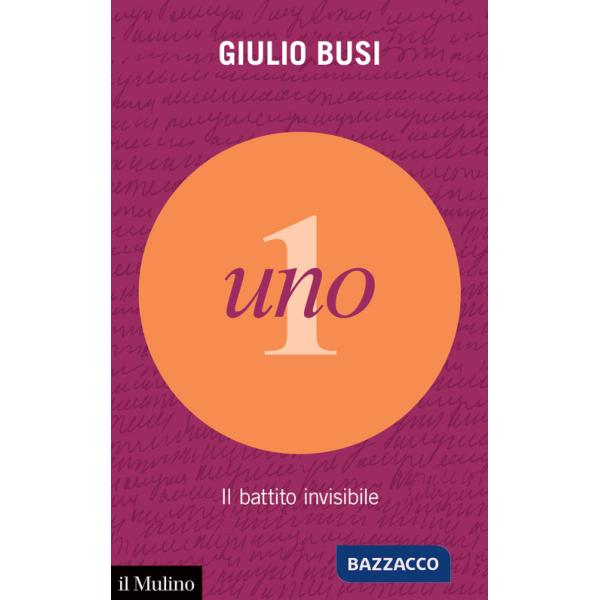 Uno. Il battito invisibile