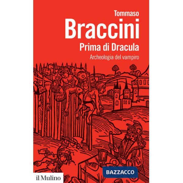 Prima di Dracula. Archeologia del vampiro