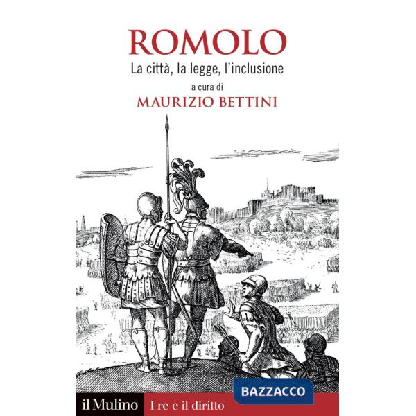 Romolo. La citta, la legge, l'inclusione