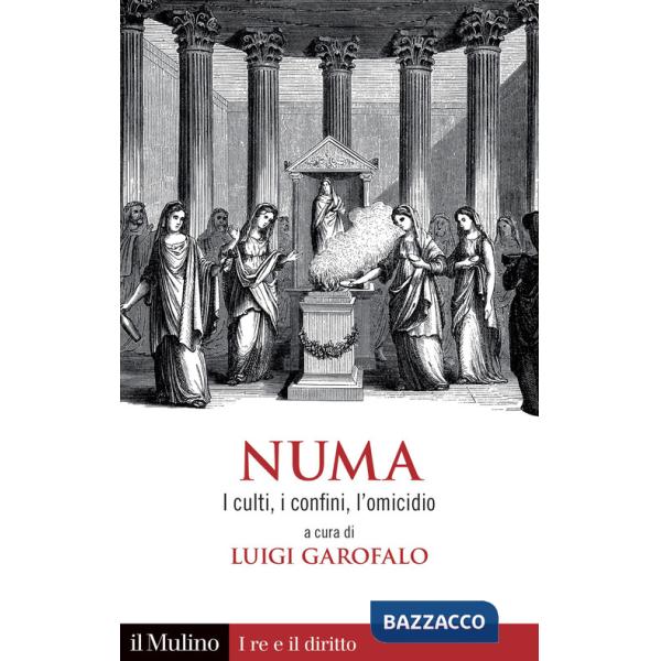 Numa. I culti, i confini, l'omicidio