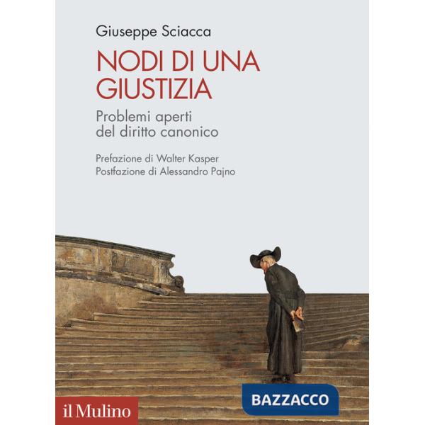 Nodi di una giustizia. Problemi aperti del diritto canonico