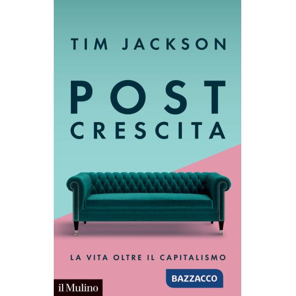 Post crescita. La vita oltre il capitalismo