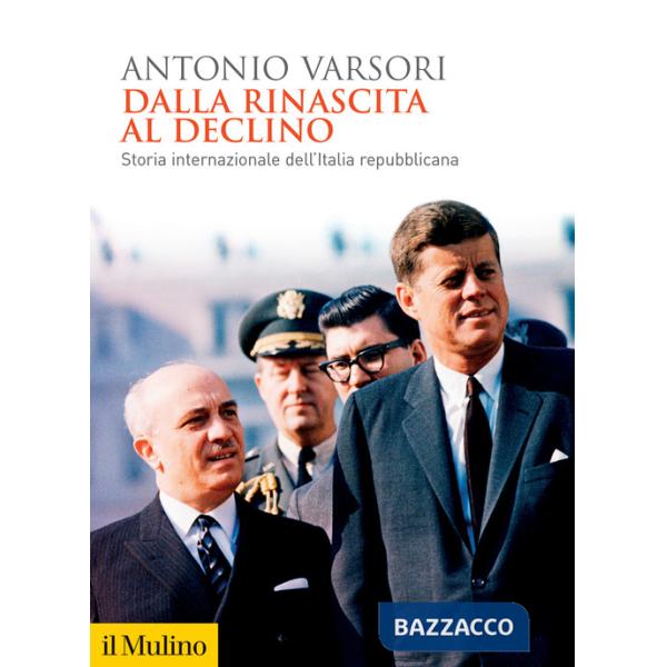 Dalla rinascita al declino. Storia internazionale dell'Italia repubblicana