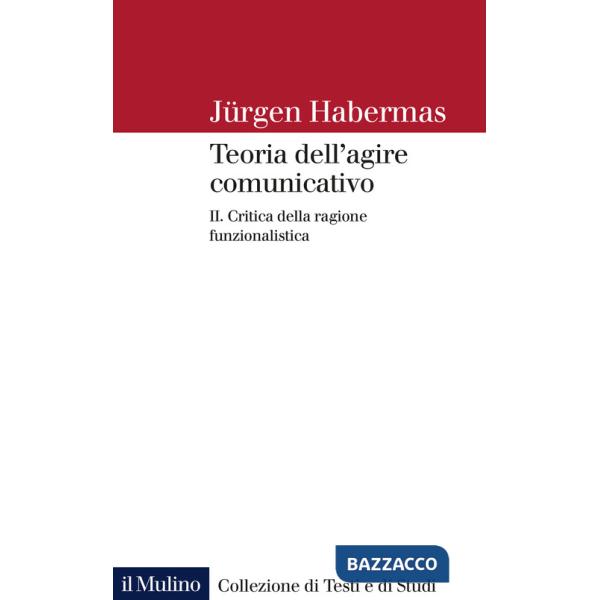 Teoria dell'agire comunicativo. Vol. 2: Critica della ragione funzionalistica