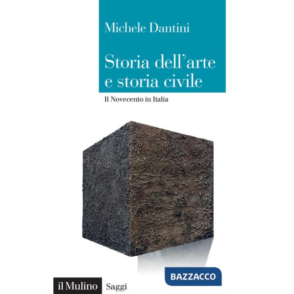Storia dell'arte e storia civile. Il Novecento in Italia