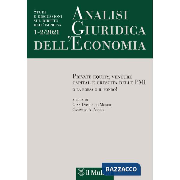 Analisi giuridica dell'economia (2021). Vol. 1-2: Private equity, venture capital e crescita delle PMI. O la borsa o il fondo!
