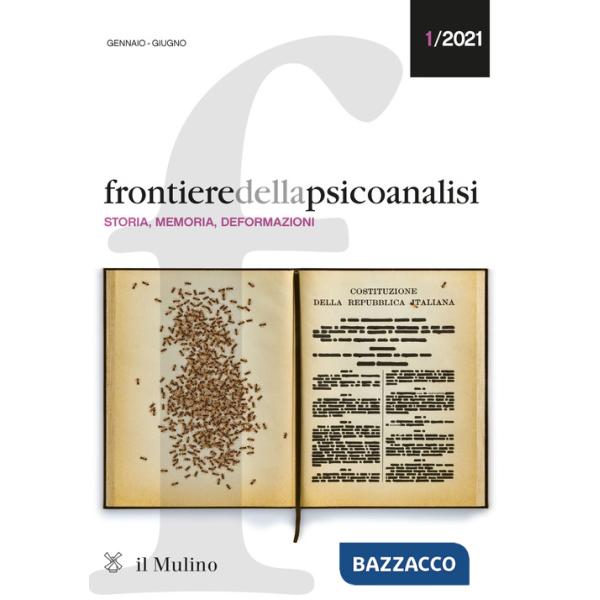 Frontiere della psicoanalisi (2021). Vol. 1: Storia, memoria, deformazioni