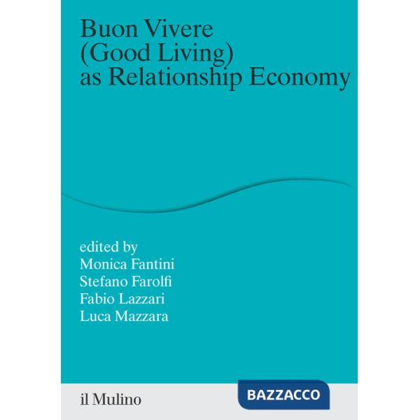 Buon vivere (good living) as relationship economy