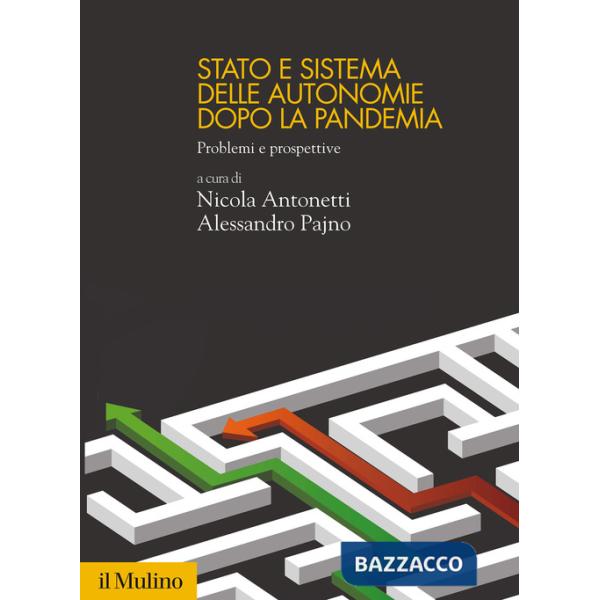 Stato e sistema delle autonomie dopo la pandemia. Problemi e prospettive
