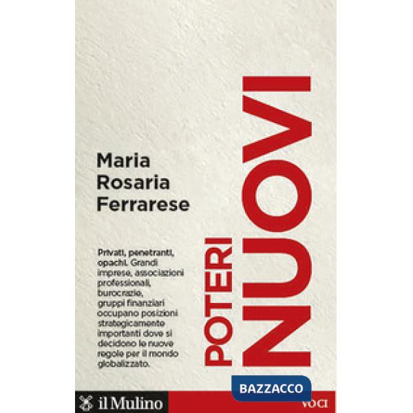 Poteri nuovi. Privati, penetranti, opachi