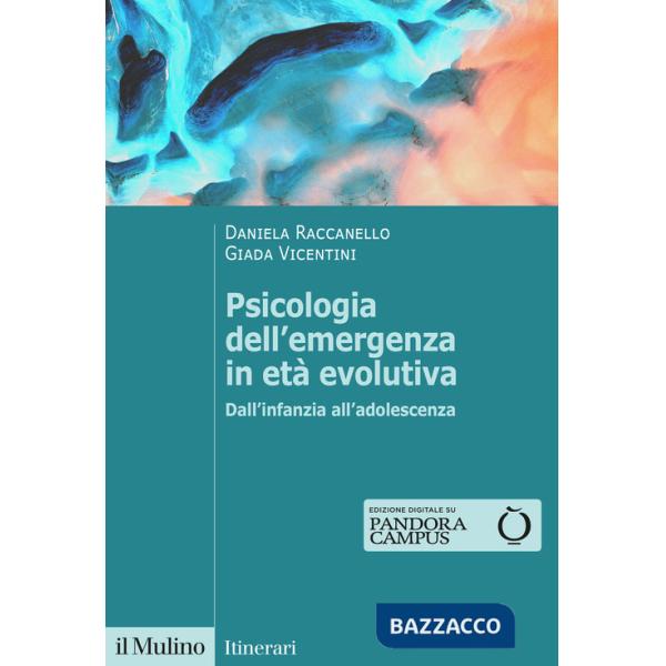 Psicologia dell'emergenza in età evolutiva. Dall'infanzia all'adolescenza