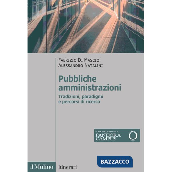 Pubbliche amministrazioni. Tradizioni, paradigmi e percorsi di ricerca