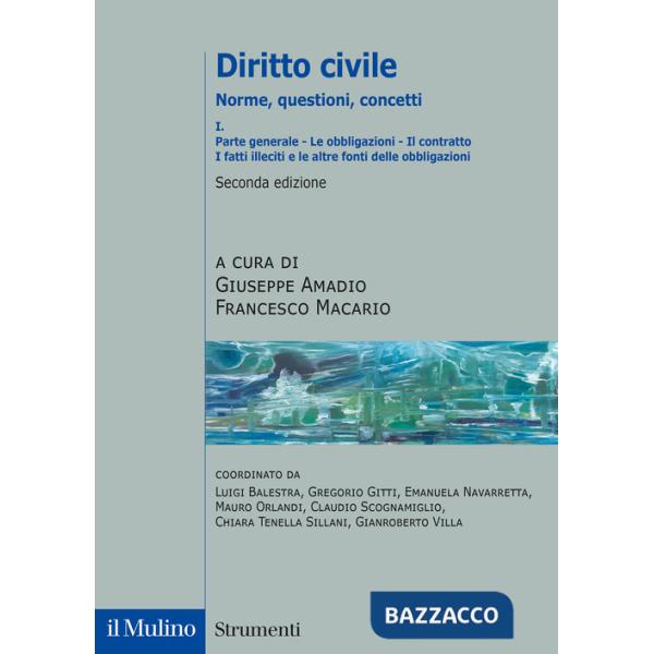 Diritto civile. Norme, questioni, concetti. Vol. 1: Parte generale: Le obbligazioni. Il contratto. I fatti illeciti e le altre f