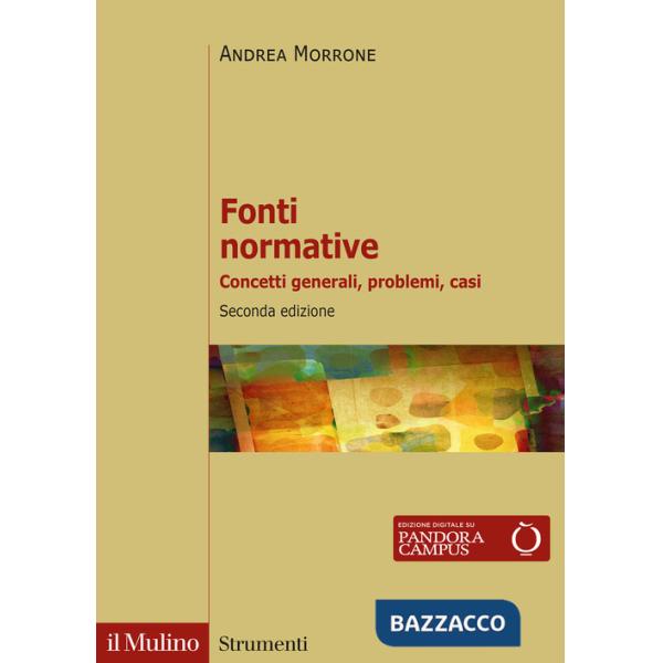 Fonti normative. Concetti generali, problemi, casi