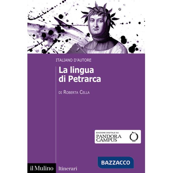 Lingua di Petrarca. Italiano d'autore (La)
