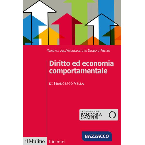 Diritto ed economia comportamentale. Manuali dell'Associazione Disiano Preite