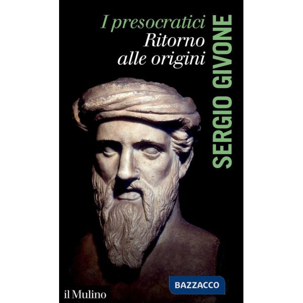 Presocratici. Ritorno alle origini (I)