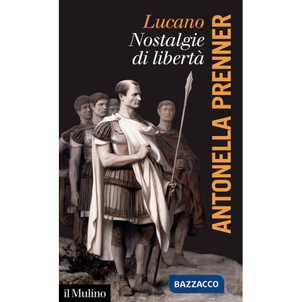 Lucano. Nostalgie di libertà