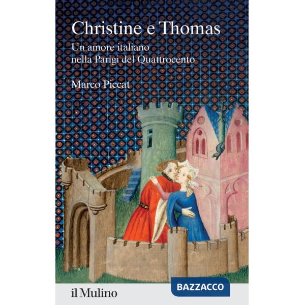 Christine e Thomas. Un amore italiano nella Parigi del Quattrocento