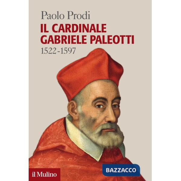 Cardinale Gabriele Paleotti (1522-1597) (Il)