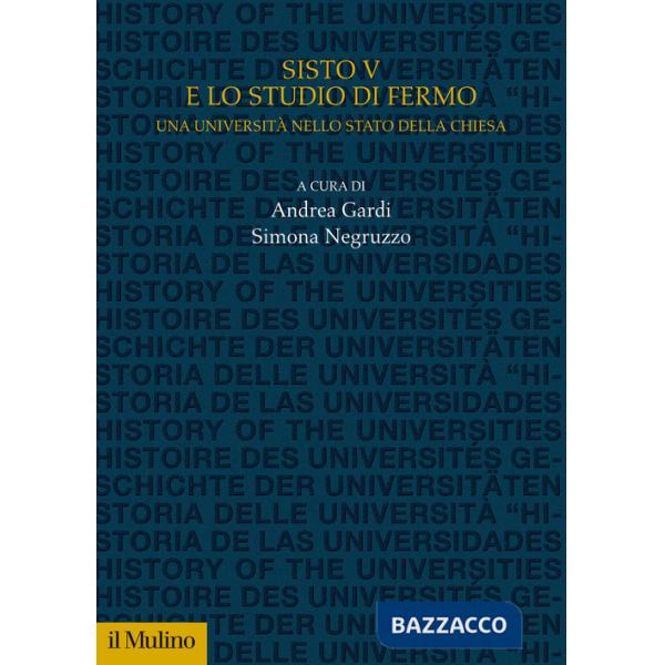 Sisto V e lo Studio di Fermo. Una università nello Stato della Chiesa