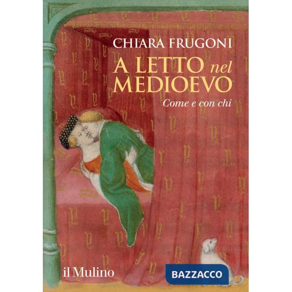 A letto nel Medioevo. Come e con chi