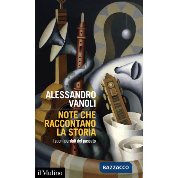 Note che raccontano la storia. I suoni perduti del passato