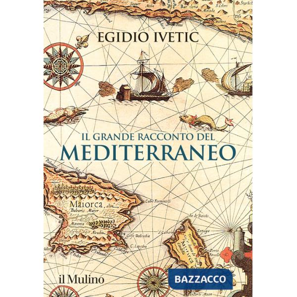 Grande racconto del Mediterraneo (Il)