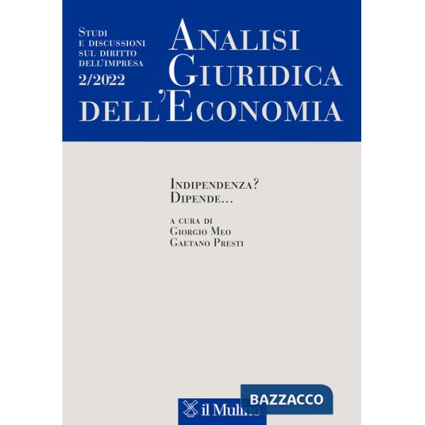 Analisi giuridica dell'economia (2022). Vol. 2: Indipendenza? Dipende...