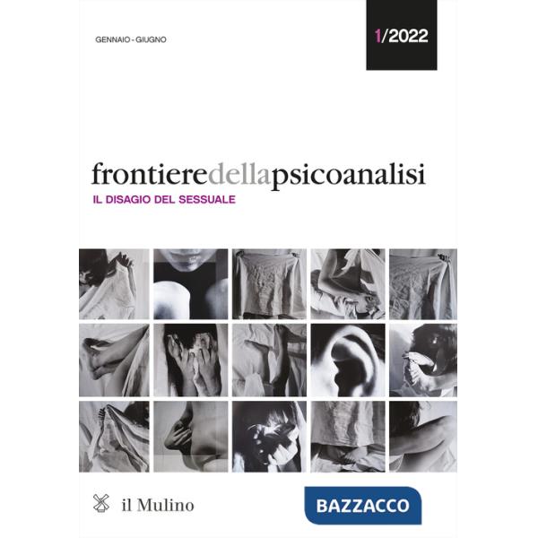Frontiere della psicoanalisi (2022). Vol. 1: Il disagio del sessuale