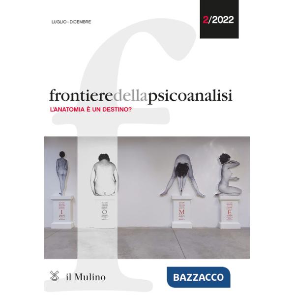 Frontiere della psicoanalisi (2022). Vol. 2: L' anatomia è un destino?