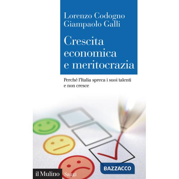Crescita economica e meritocrazia. Perché l'Italia spreca i suoi talenti e non cresce