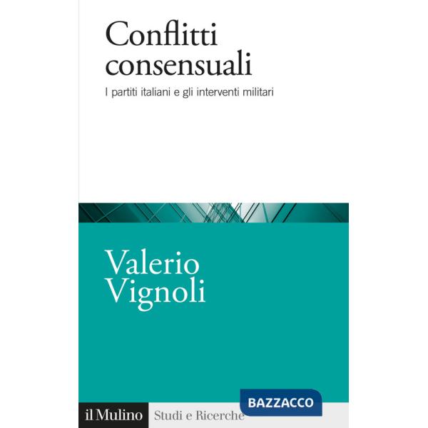 Conflitti consensuali. I partiti italiani e gli interventi militari