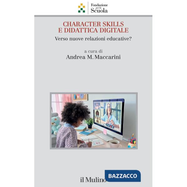 Character skills e didattica digitale. Verso nuove relazioni educative?