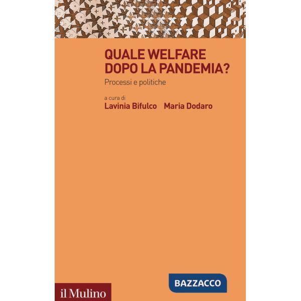 Quale welfare dopo la pandemia? Processi e politiche