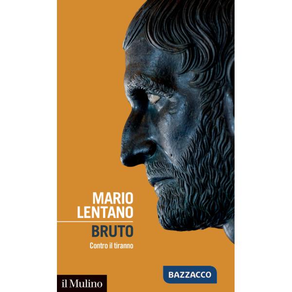 Bruto. Contro il tiranno