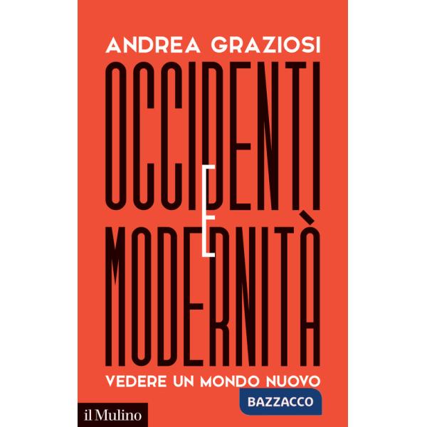 Occidenti e modernità. Vedere un mondo nuovo