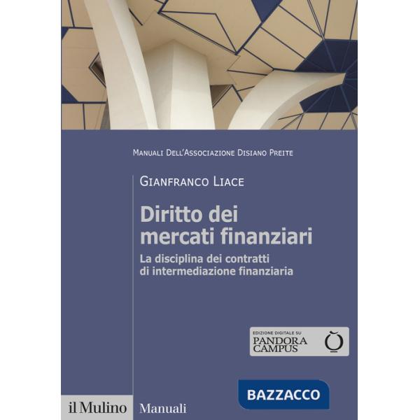 Diritto dei mercati finanziari. La disciplina dei contratti di intermediazione finanziaria